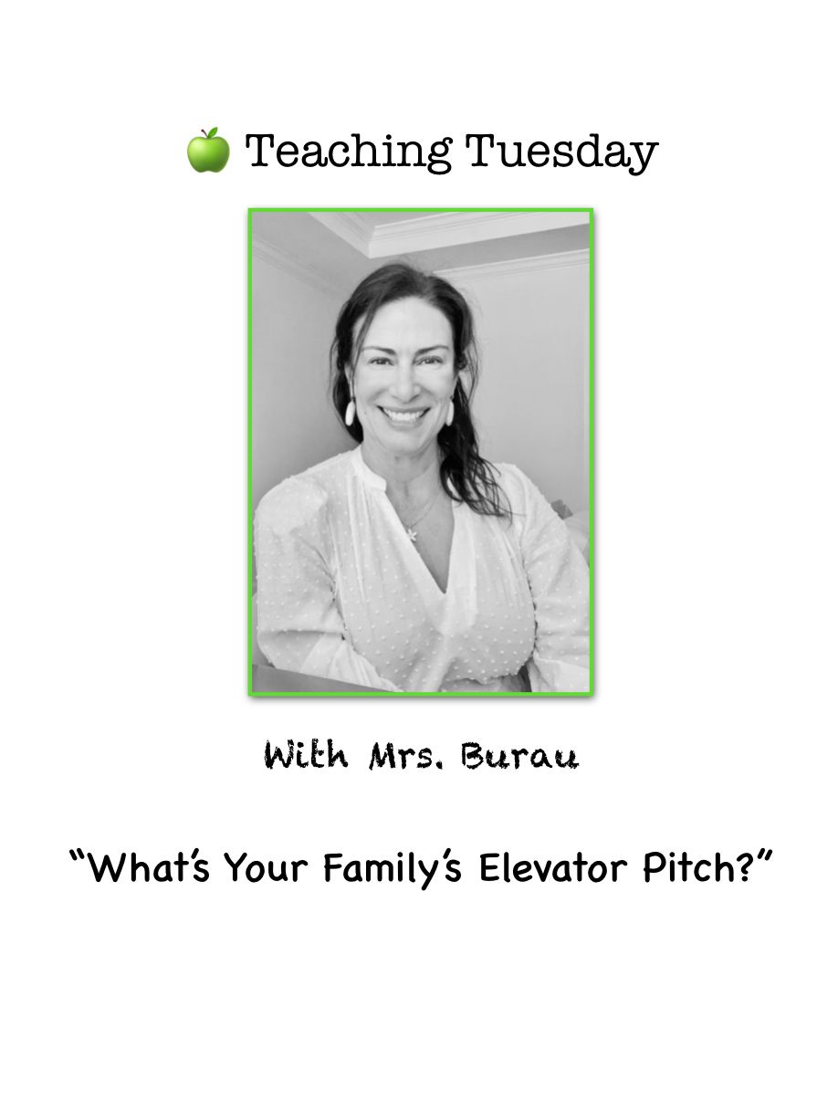 🍎 Teaching Tuesday           What’s Your Family’s Elevator Pitch?