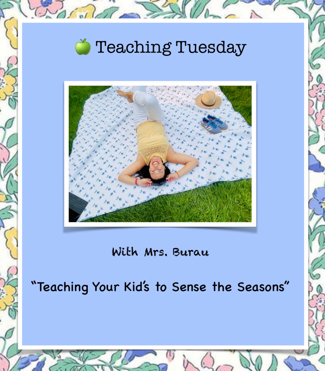 🍎 Teaching Tuesday      Teaching Your Kids to Sense the Seasons