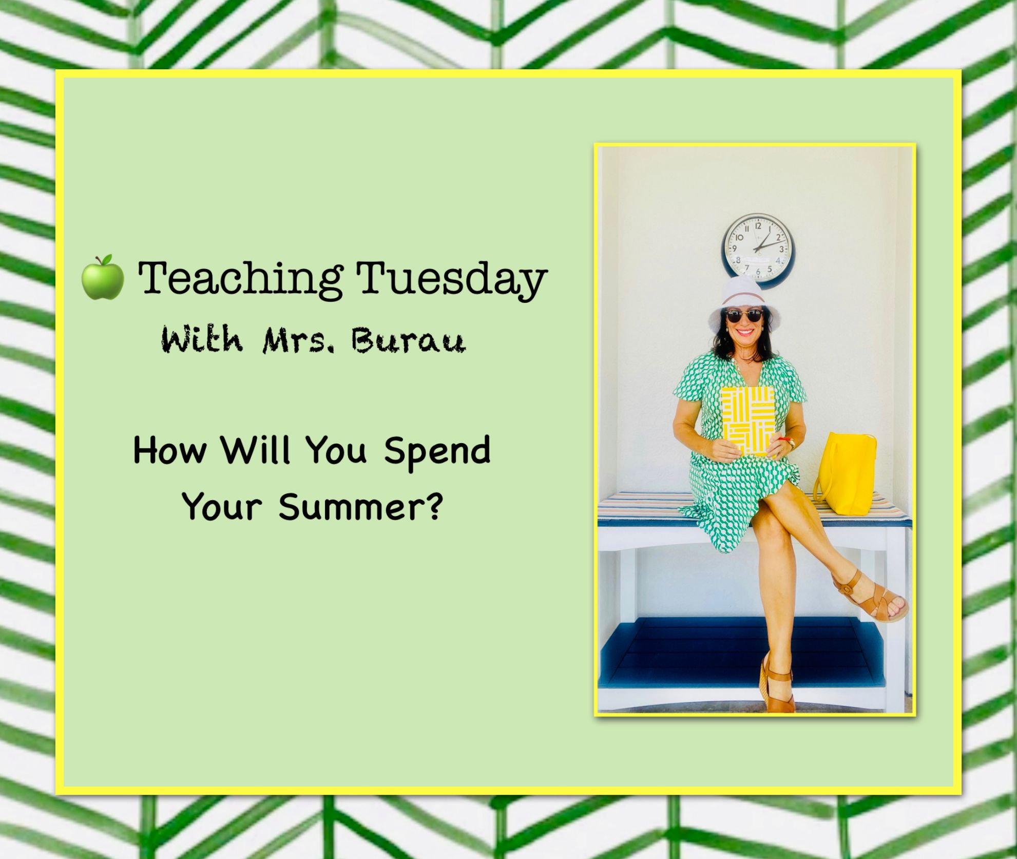 🍎Teaching Tuesday                  How Will You Spend Your Summer?