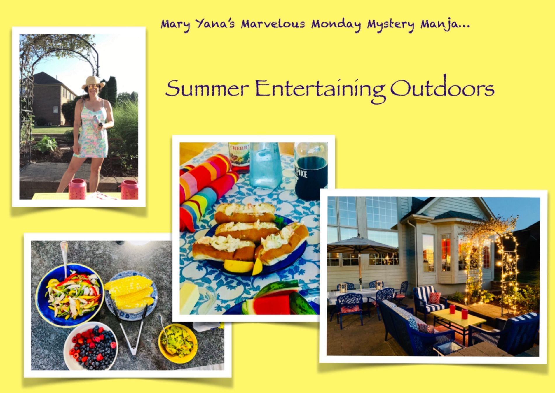 🍴Marvelous Monday Recipe                Summer Entertaining Outdoors