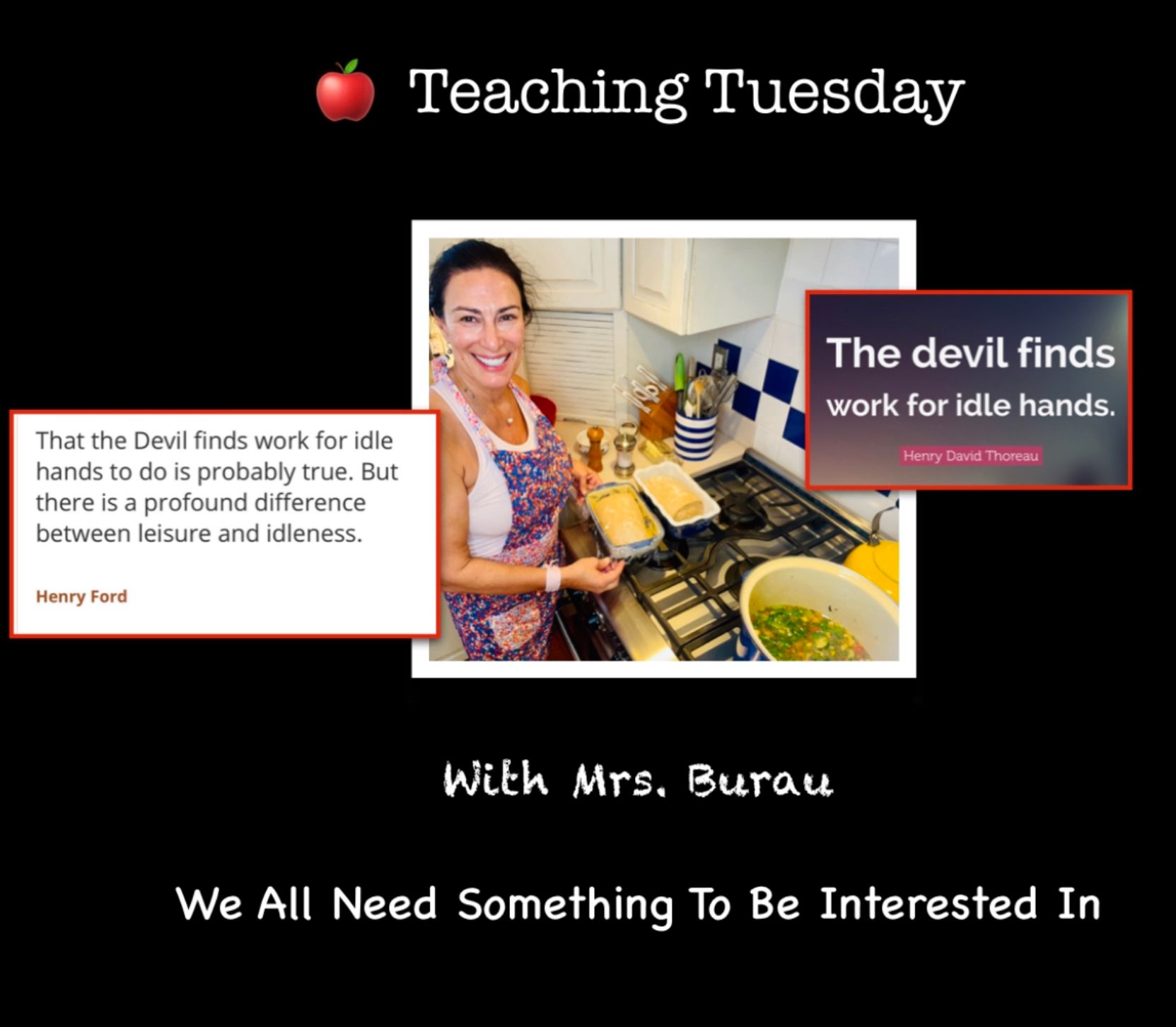 🍎 Teaching Tuesday                            We All Need Something to be Interested In